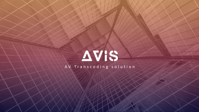 AVIS – AV Transcoding Solution