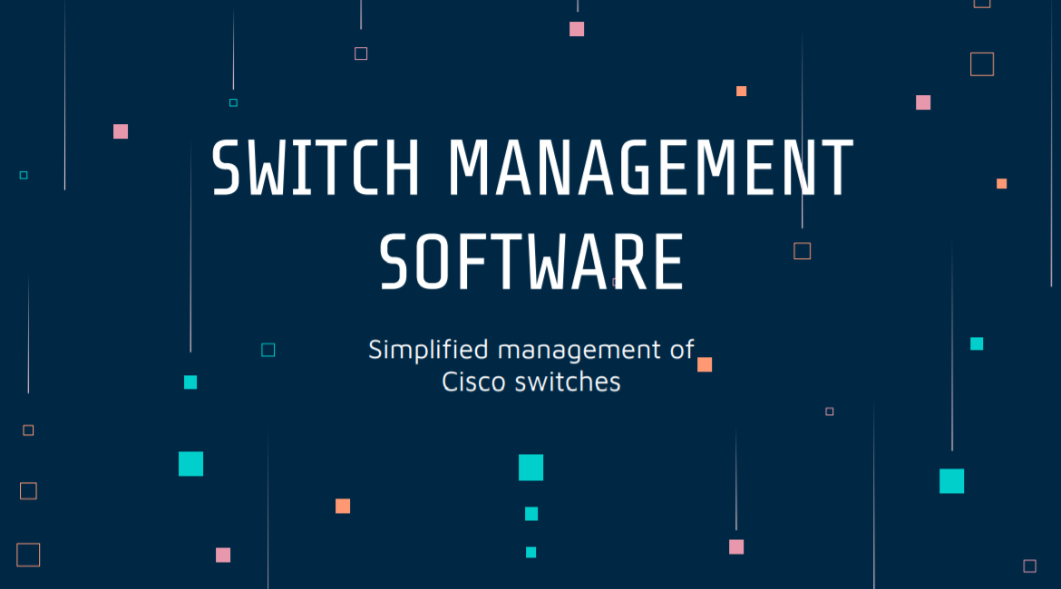 Switch management software